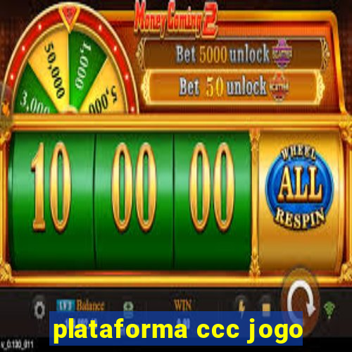 plataforma ccc jogo